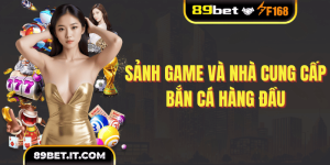 Sảnh game và nhà cung cấp bắn cá hàng đầu